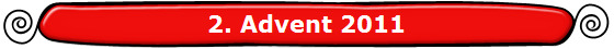 2. Advent 2011