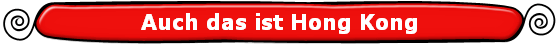 Auch das ist Hong Kong