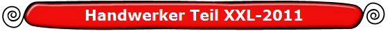 Handwerker Teil XXL-2011