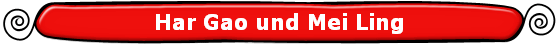 Har Gao und Mei Ling