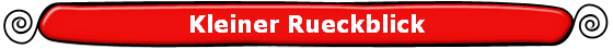 Kleiner Rueckblick