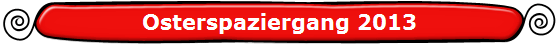 Osterspaziergang 2013