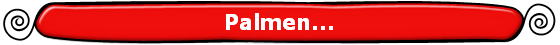 Palmen...