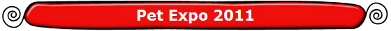 Pet Expo 2011 Pet Expo 2011