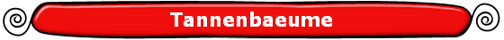 Tannenbaeume